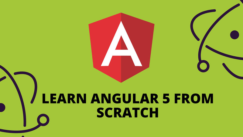 Learn Angular 5 from Scratch